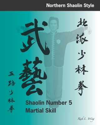 Shaolin #5 Martial Skill - Wing, Rick L