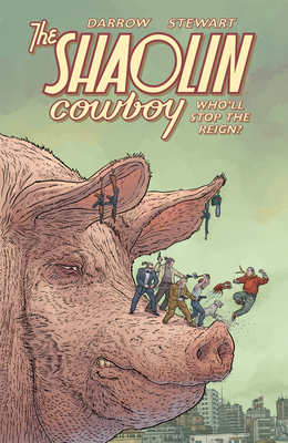 Shaolin Cowboy: Who'll Stop the Reign? - 