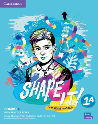 Shape It! Level 1 Combo A Student's Book and Workbook with Practice Extra - Thacker, Claire, and Anderson, Vicki, and Durrant, Lynn