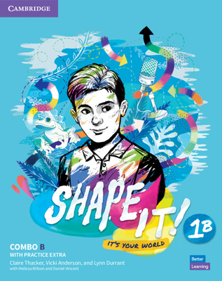 Shape It! Level 1 Combo B Student's Book and Workbook with Practice Extra - Thacker, Claire, and Anderson, Vicki, and Durrant, Lynn