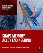 Shape Memory Alloy Engineering: For Aerospace, Structural and Biomedical Applications