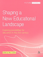 Shaping a New Educational Landscape: Exploring Possibilities for Education in the 21st Century