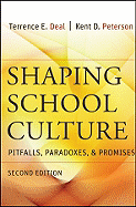 Shaping School Culture: Pitfalls, Paradoxes, and Promises