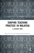 Shaping Teaching Practice in Malaysia: A System's View