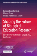 Shaping the Future of Biological Education Research: Selected Papers from the ERIDOB 2022 Conference