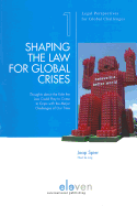 Shaping the Law for Global Crises: Thoughts About the Role the Law Could Play to Come to Grips with the Major Challenges of Our Time