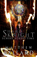 Shard Knight: Echoes Across Time Book 1