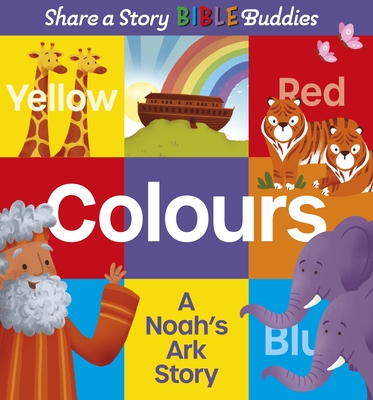 Share a Story Bible Buddies Colours: A Noah's Ark Story - Ingerslev, Karen Rosario