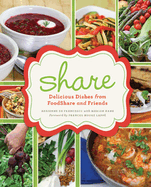 Share: Delicious Dishes from Foodshare and Friends