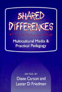 Shared Differences: Multicultural Media and Practical Pedagogy