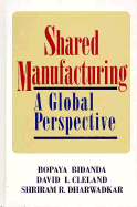 Shared Manufacturing: A Global Perspective