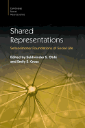 Shared Representations: Sensorimotor Foundations of Social Life