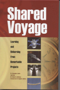 Shared Voyage: Learning and Unlearning from Remarkable Projects: Learning and Unlearning from Remarkable Projects