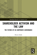 Shareholder Activism and the Law: The Future of US Corporate Governance