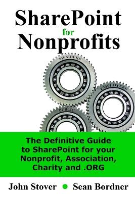 SharePoint for Nonprofits - Stover, John, and Bordner, Sean