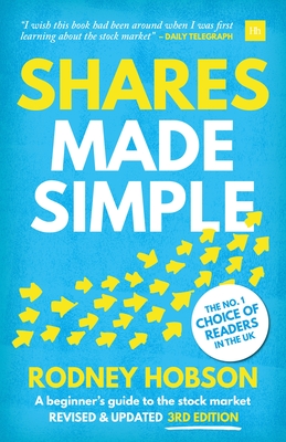 Shares Made Simple, 3rd edition: A beginner's guide to the stock market - Hobson, Rodney