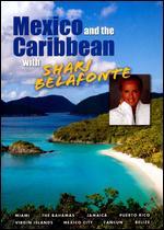 Shari Belafonte: Mexico and the Caribbean