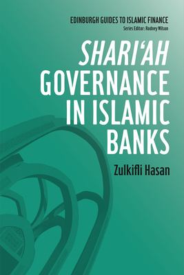 Shari'ah Governance in Islamic Banks - Hasan, Zulkifli