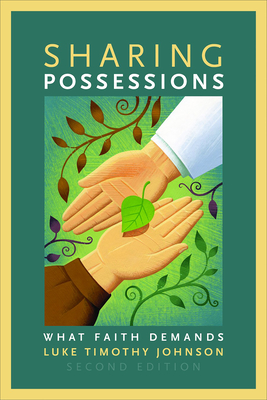 Sharing Possessions: What Faith Demands, Second Edition - Johnson, Luke Timothy