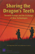 Sharing the Dragon's Teeth: Terrorist Groups and the Exchange of New Technologies