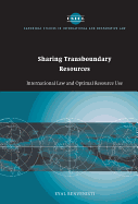 Sharing Transboundary Resources: International Law and Optimal Resource Use