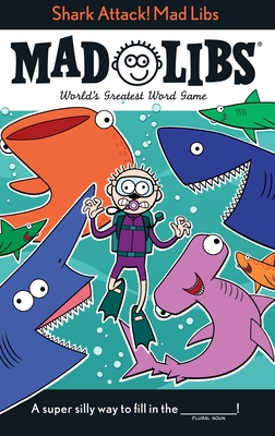 Shark Attack! Mad Libs: World's Greatest Word Game - Matheis, Mickie, and Mad Libs
