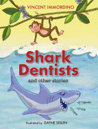Shark Dentists and Other Stories