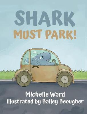 Shark Must Park! - Ward, Michelle