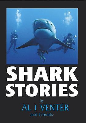 Shark Stories - Venter, Al J