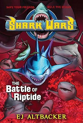 Shark Wars #2: The Battle of Riptide - Altbacker, Ej