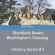 Sharklock Bones: Washington's Crossing: History Series #3