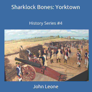 Sharklock Bones: Yorktown: History Series #4