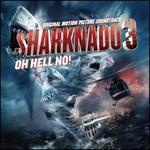 Sharknado 3: Oh Hell No! [OST]
