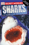 Sharks: And Other Scary Sea Creatures