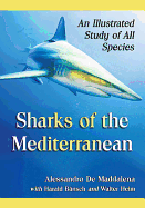 Sharks of the Mediterranean: An Illustrated Study of All Species