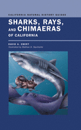 Sharks, Rays, and Chimaeras of California: Volume 71