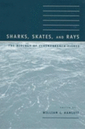 Sharks, Skates, and Rays: The Biology of Elasmobranch Fishes - Hamlett, William C, Professor (Editor)