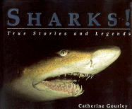 Sharks! True Stories/Legends