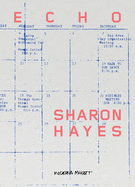 Sharon Hayes: Echo