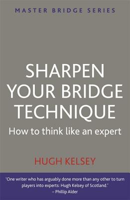 Sharpen Your Bridge Technique - Kelsey, Hugh