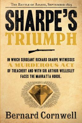 Sharpe's Triumph: The Battle of Assaye, September 1803 - Cornwell, Bernard