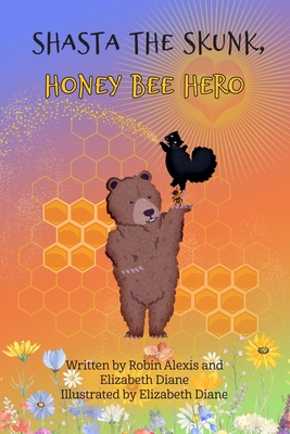 Shasta the Skunk, Honey Bee Hero - Alexis, Robin