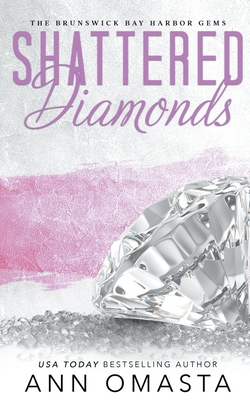 Shattered Diamonds - Omasta, Ann