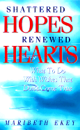 Shattered Hopes, Renewed Hearts: What to Do with Wishes That Don't Come True