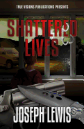 Shattered Lives