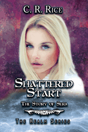 Shattered Start: The Story of Sera