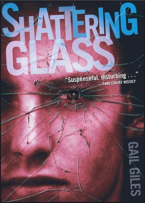 Shattering Glass - Giles, Gail