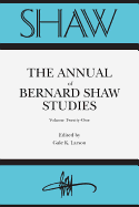 Shaw: The Annual of Bernard Shaw Studies, Volume 21