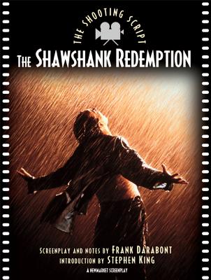 Shawshank Redemption: The Shooting Script - Darabont, Frank, and King, Stephen