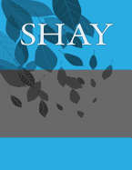 Shay: Personalized Journals - Write in Books - Blank Books You Can Write in